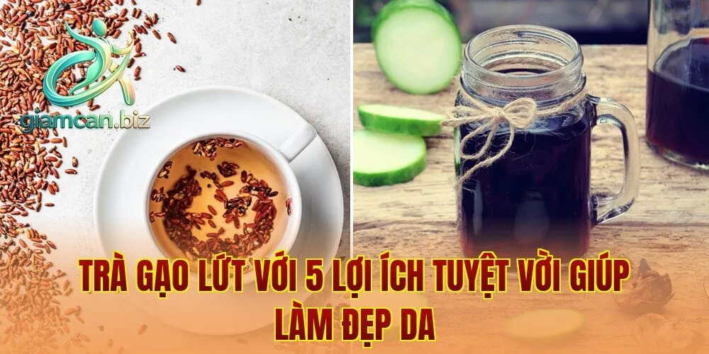 Trà gạo lứt với 5 lợi ích tuyệt vời giúp làm đẹp da