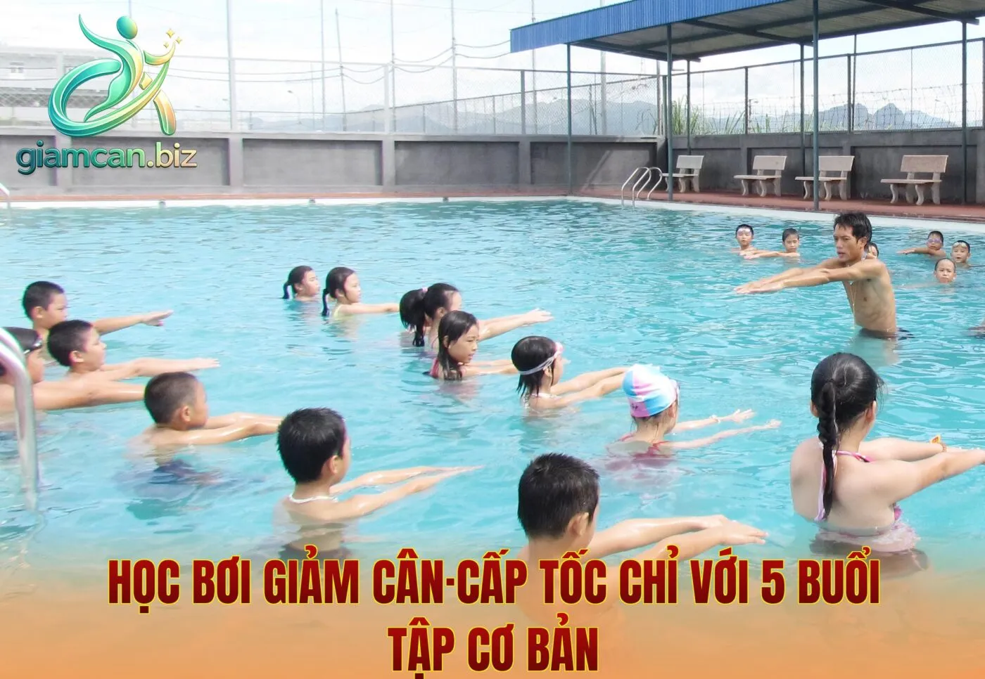 Học Bơi Giảm Cân·Cấp Tốc Chỉ Với 5 Buổi Tập Cơ Bản
