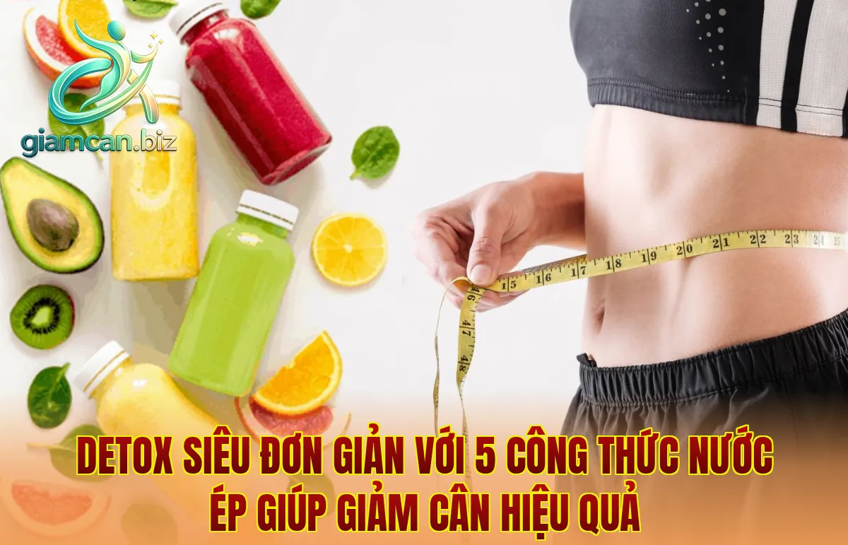 Detox siêu đơn giản với 5 công thức nước ép giúp giảm cân hiệu quả