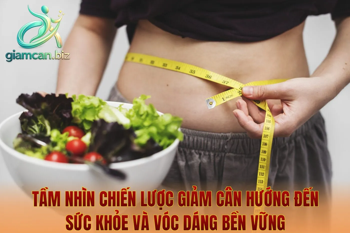 Tầm nhìn chiến lược giảm cân hướng đến sức khỏe và vóc dáng bền vững