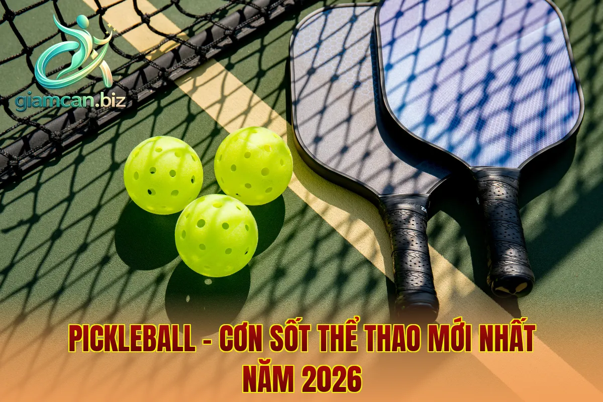 Pickleball – Cơn Sốt Thể Thao Mới Nhất Năm 2026