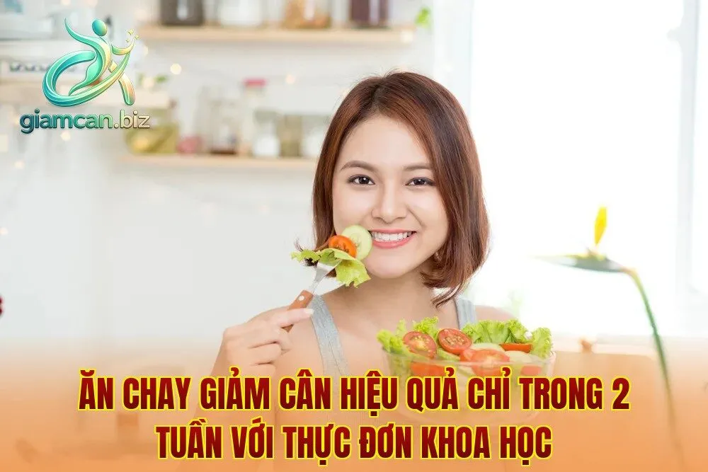 Ăn chay giảm cân hiệu quả chỉ trong 2 tuần với thực đơn khoa học