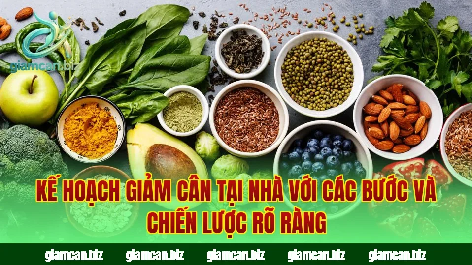 Kế hoạch giảm cân tại nhà với các bước và chiến lược rõ ràng