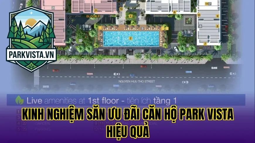 Kinh nghiệm săn ưu đãi căn hộ Park Vista hiệu quả