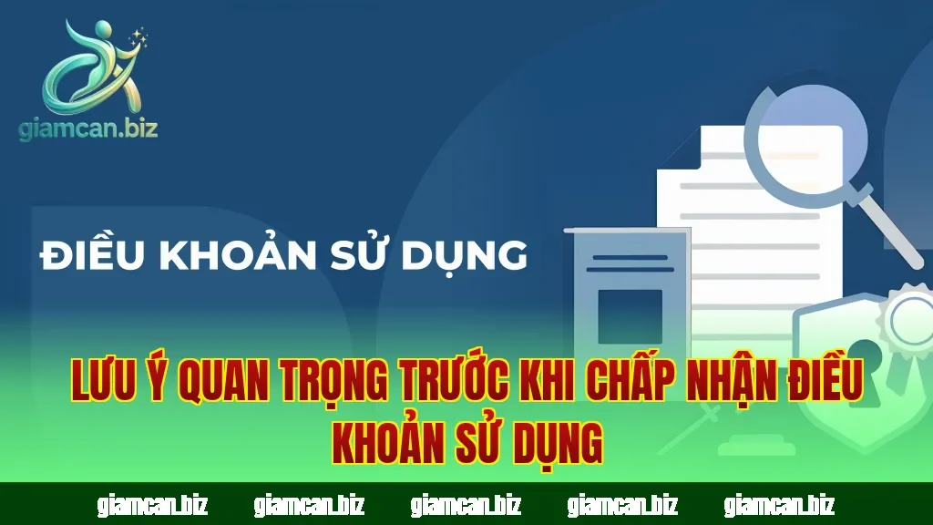 Lưu ý quan trọng trước khi chấp nhận điều khoản sử dụng
