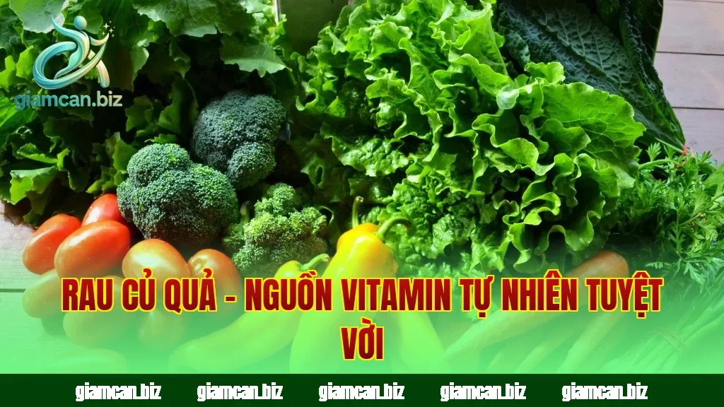 Rau Củ Quả – Nguồn Vitamin Tự Nhiên Tuyệt Vời