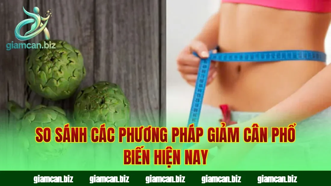 So sánh các phương pháp giảm cân phổ biến hiện nay