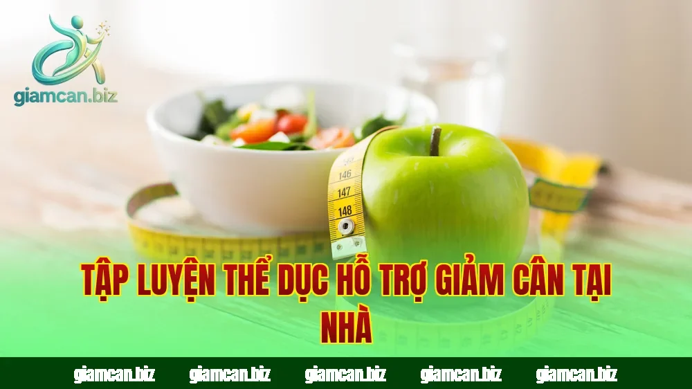 Tập luyện thể dục hỗ trợ giảm cân tại nhà