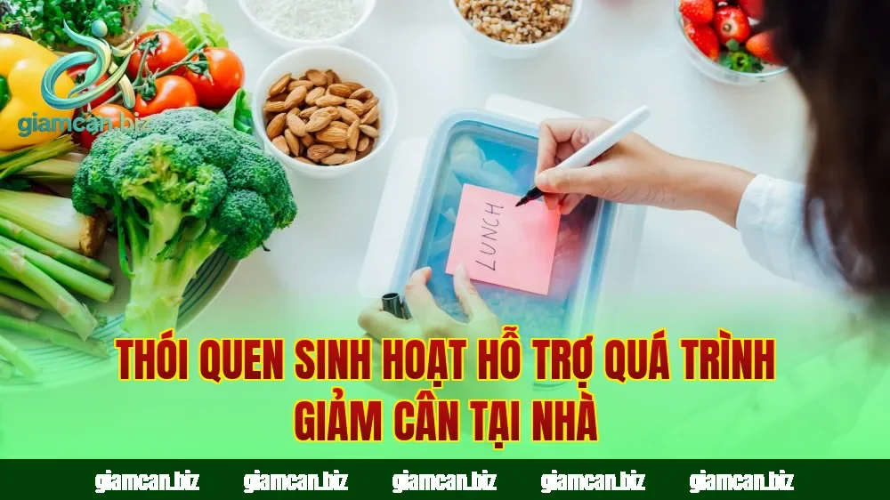 Thói quen sinh hoạt hỗ trợ quá trình giảm cân tại nhà