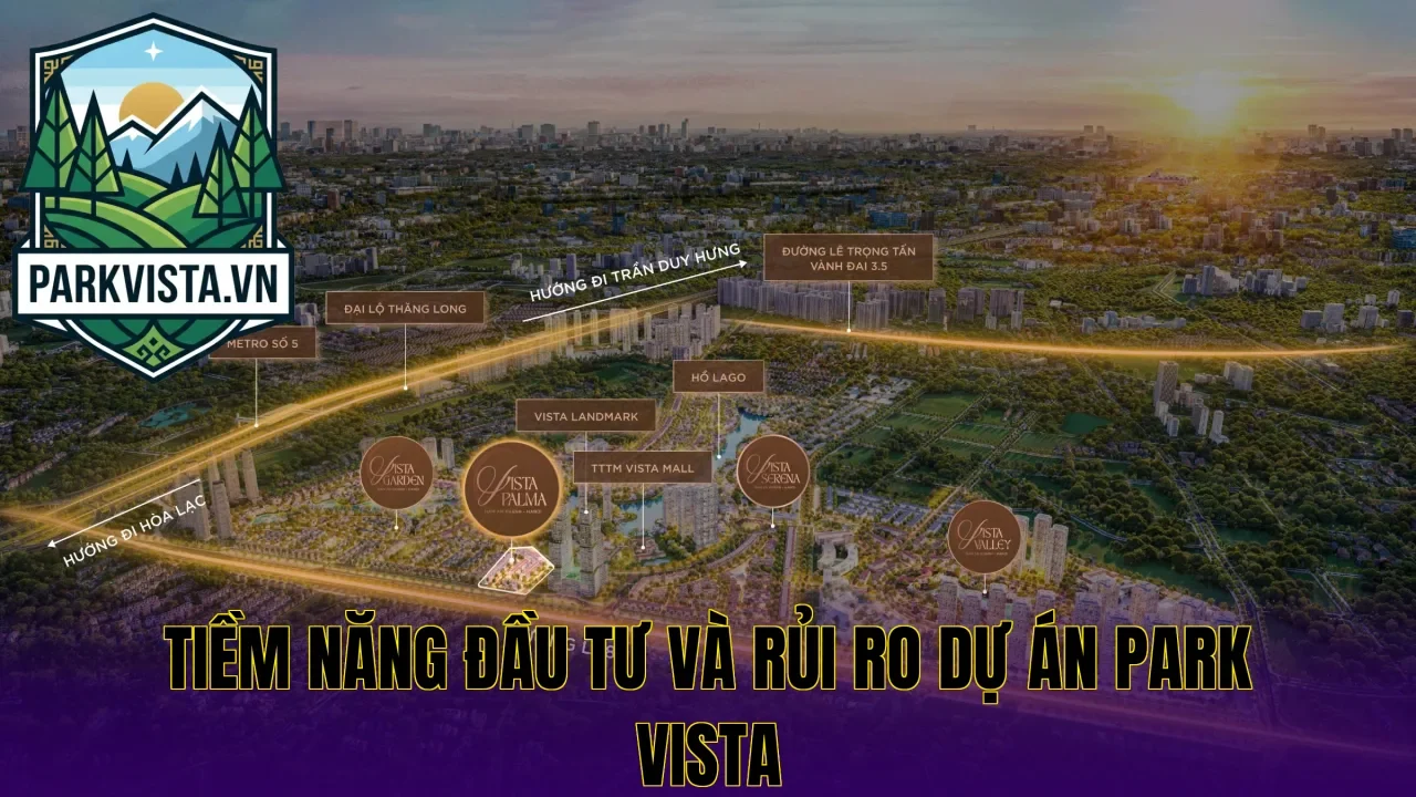Tiềm năng đầu tư và rủi ro dự án Park Vista